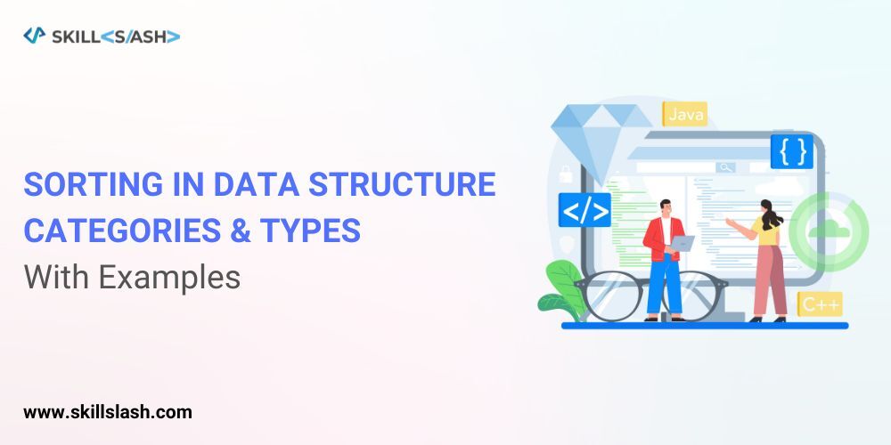 Sorting in Data Structure Categories & Types [With Examples-46c40166