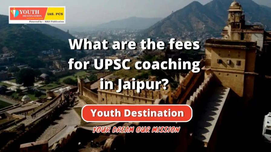 What are the fees for UPSC coaching in Jaipur (1)-c55604a4