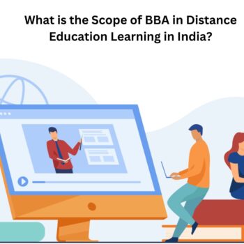 What is the Scope of BBA in Distance Education Learning in India-fec6cb09