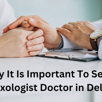 Why It Is Important To See a Sexologist Doctor in Delhi-e5251727