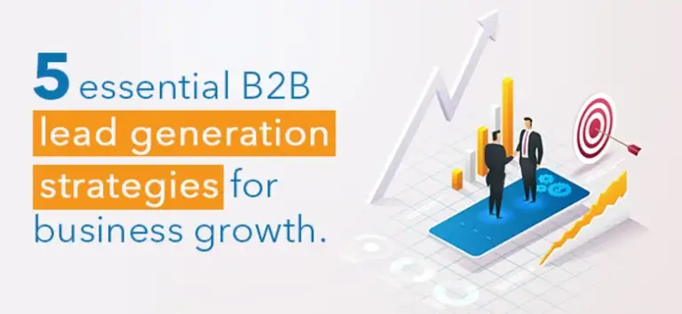 5 essential B2B lead generation strategies for business growth