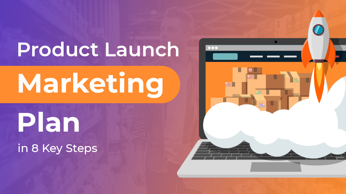 how-to-create-a-product-launch-marketing-plan-cfcfc8fa