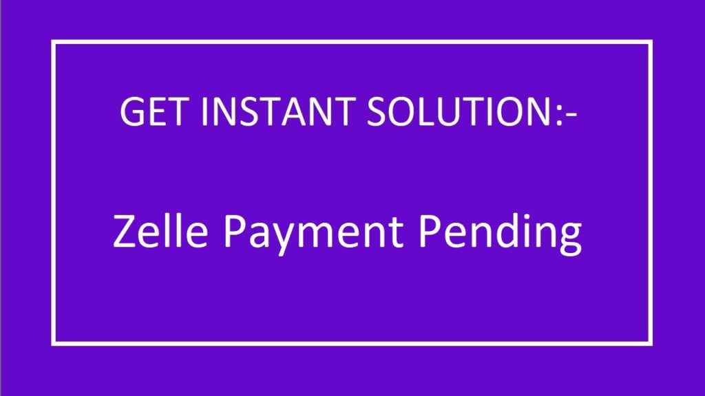 zelle payment pending review-69255e7d