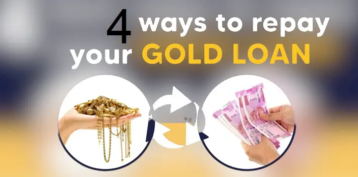 4 ways to repay your gold loan-75969daa