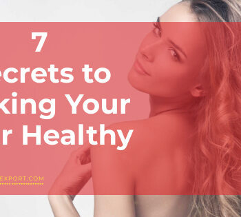 7 Secrets to Making Your Hair Healthy-44fbb2be