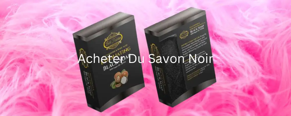 Acheter Du Savon Noir-8861d86b