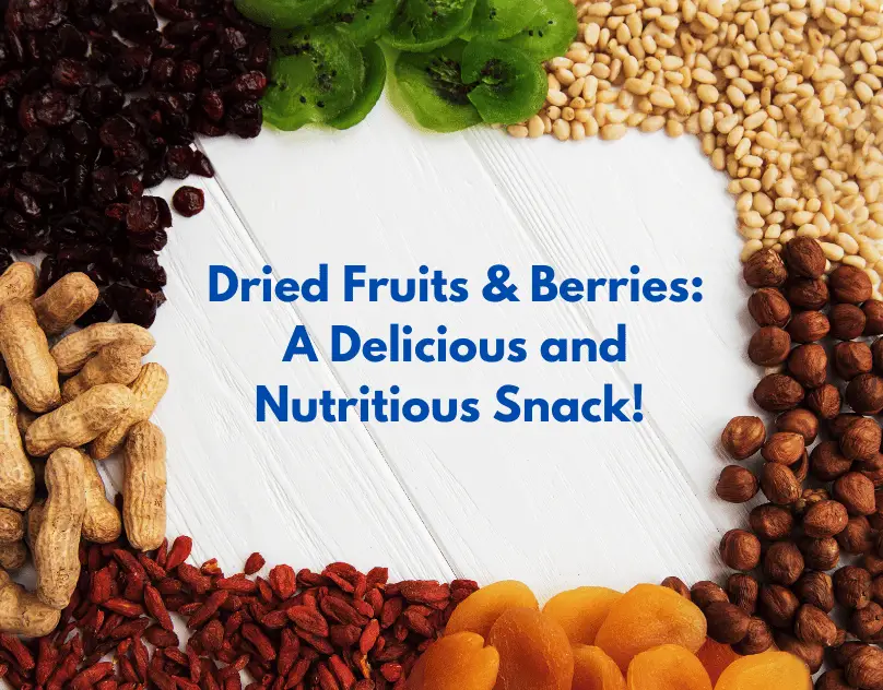 Dried Fruits & Berries A Delicious and Nutritious Snack!-af4a8d89