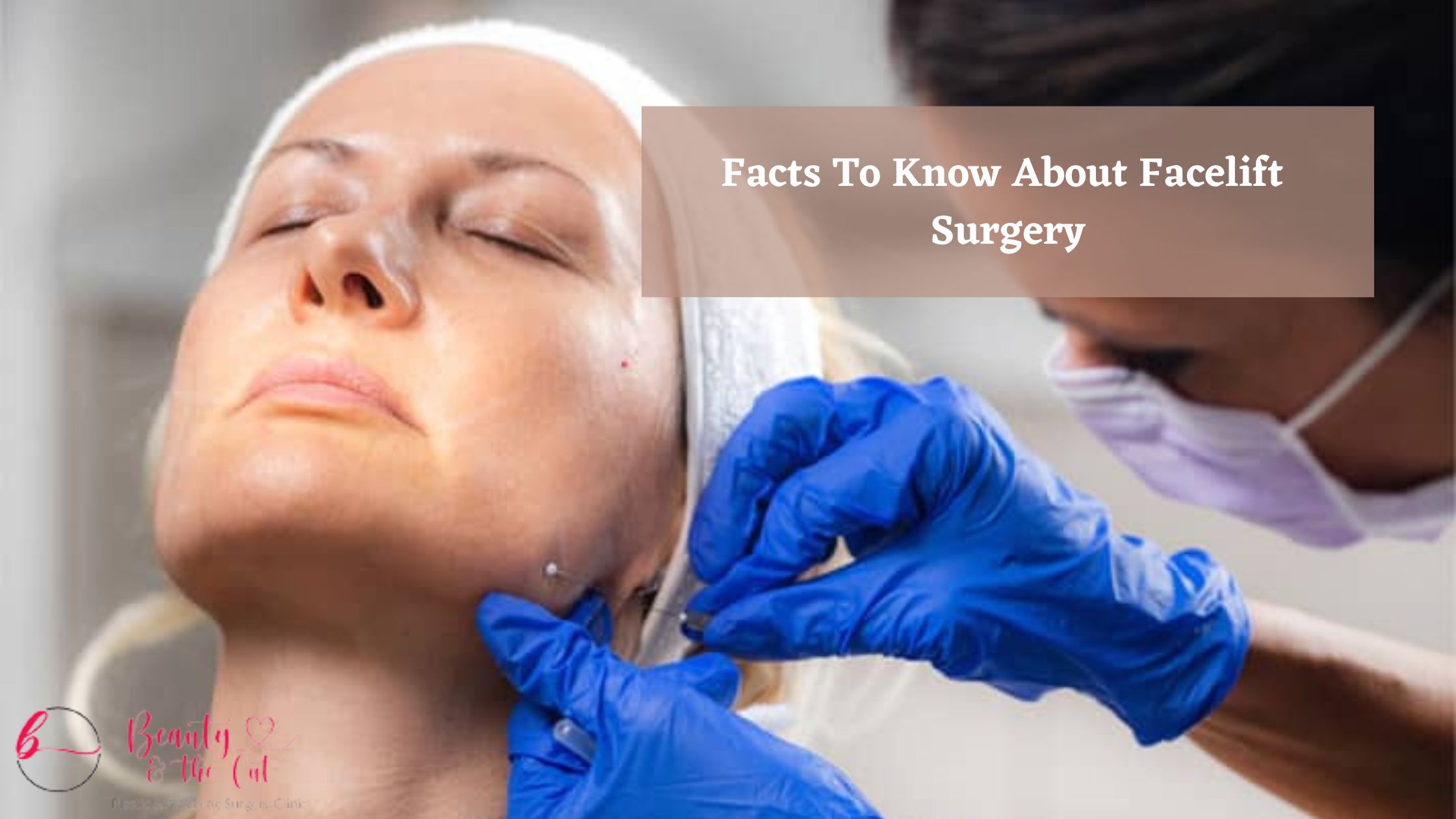 Facts To Know About Facelift Surgery-3243b582
