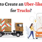 How to Create an Uber-like App  for Trucks (1) (1)-59d2a1d8