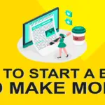 How to Start a Blog and Make Money