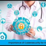 Importance of Cybersecurity for Healthcare-a7597646