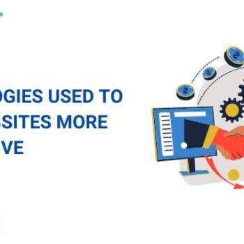 Technologies Used to Make Websites More Interactive-6a3fa47a