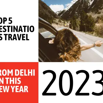 top 5 destinations travel from delhi on this new year