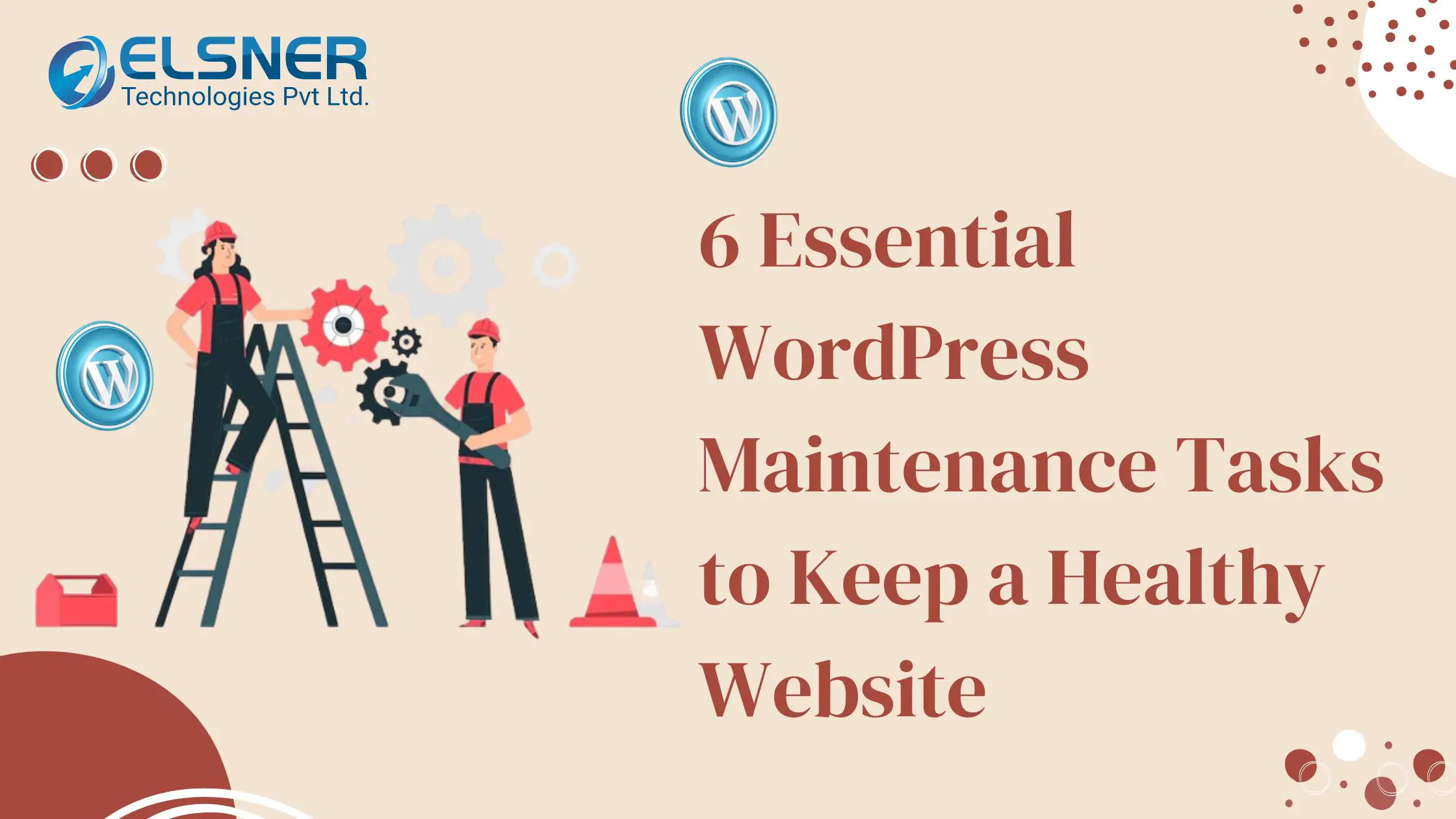 6 Essential WordPress Maintenance Tasks to Keep a Healthy Website (2)-a44b82dc