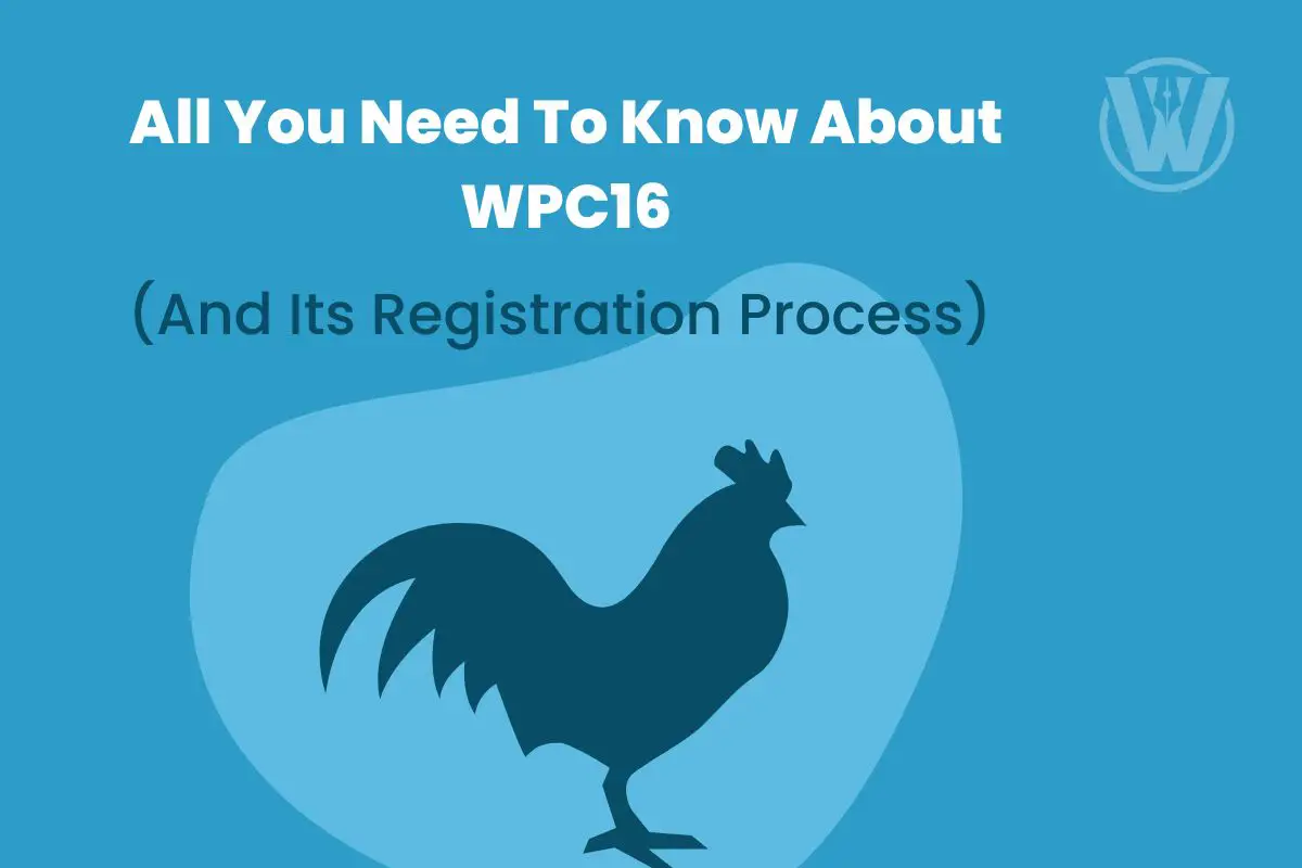 All You Need To Know About WPC16
