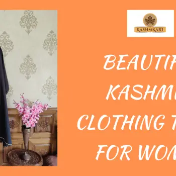 BEAUTIFUL KASHMIRI CLOTHING TYPES FOR WOMEN (1)-a92763bf