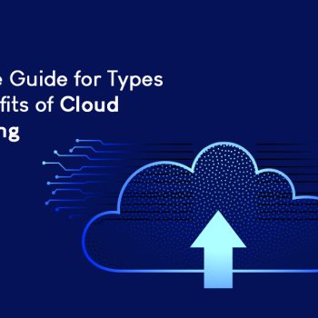 Complete Guide for Types and Benefits of Cloud Computing-0558090f