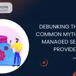 Debunking the Most Common Myths About Managed Services Providers-min-c9b29134