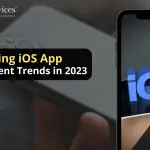 Dominating iOS App Development Trends in 2023-345de7f7