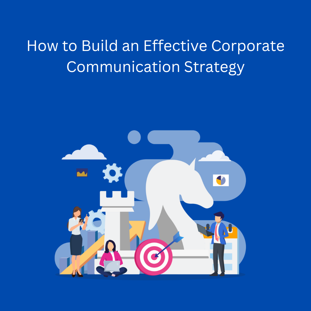 How to Build an Effective Corporate Communication Strategy-540c81aa