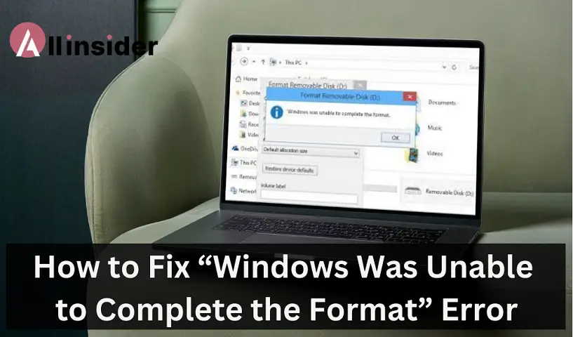 How to Fix “Windows Was Unable  to Complete the Format” Error-597fed23
