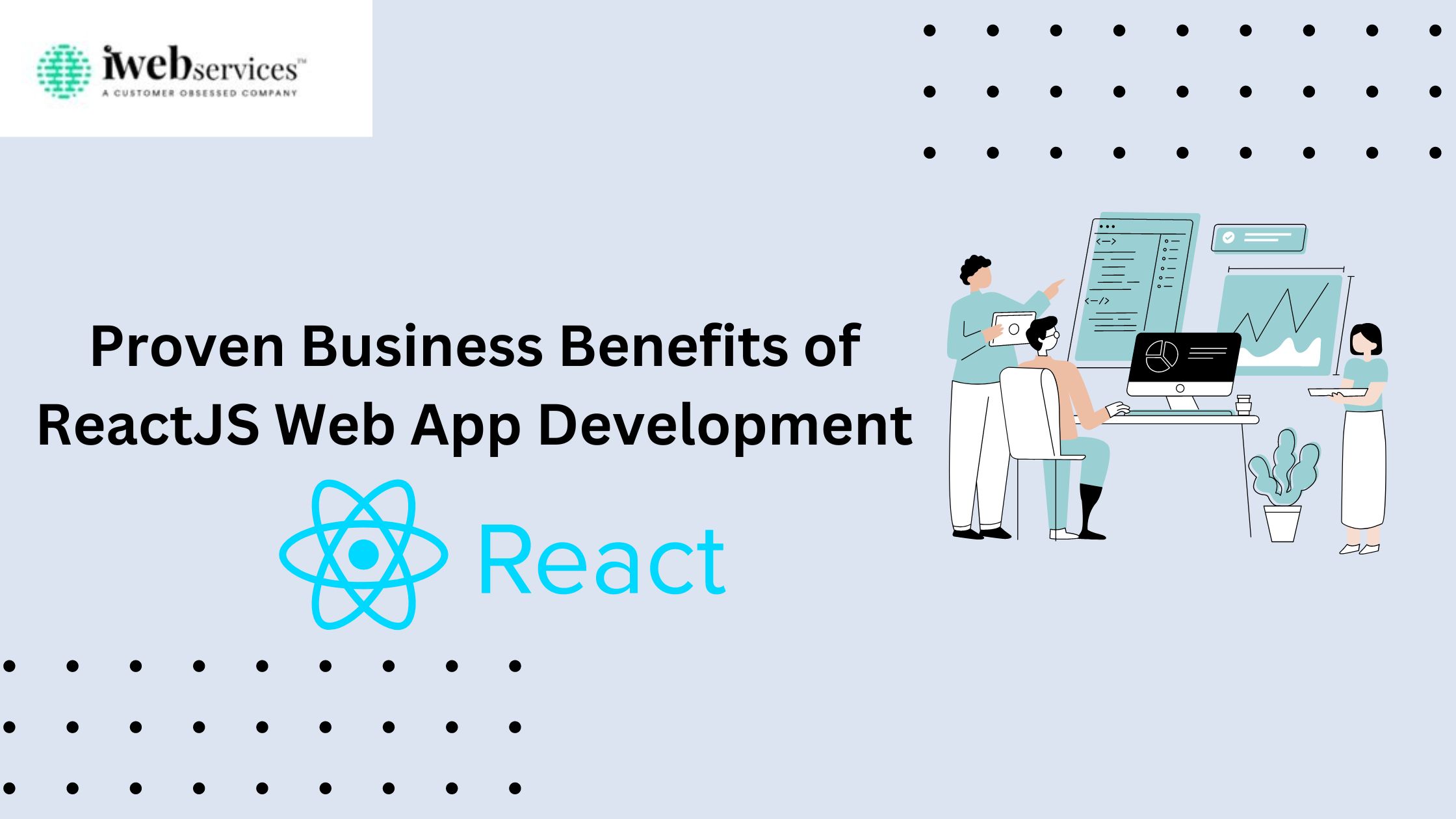 Proven Business Benefits of ReactJS Web App Development-1465ecdc