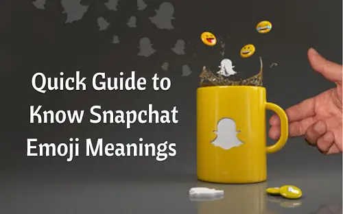 Quick Guide to Know Snapchat Emoji Meanings -c0ff6837