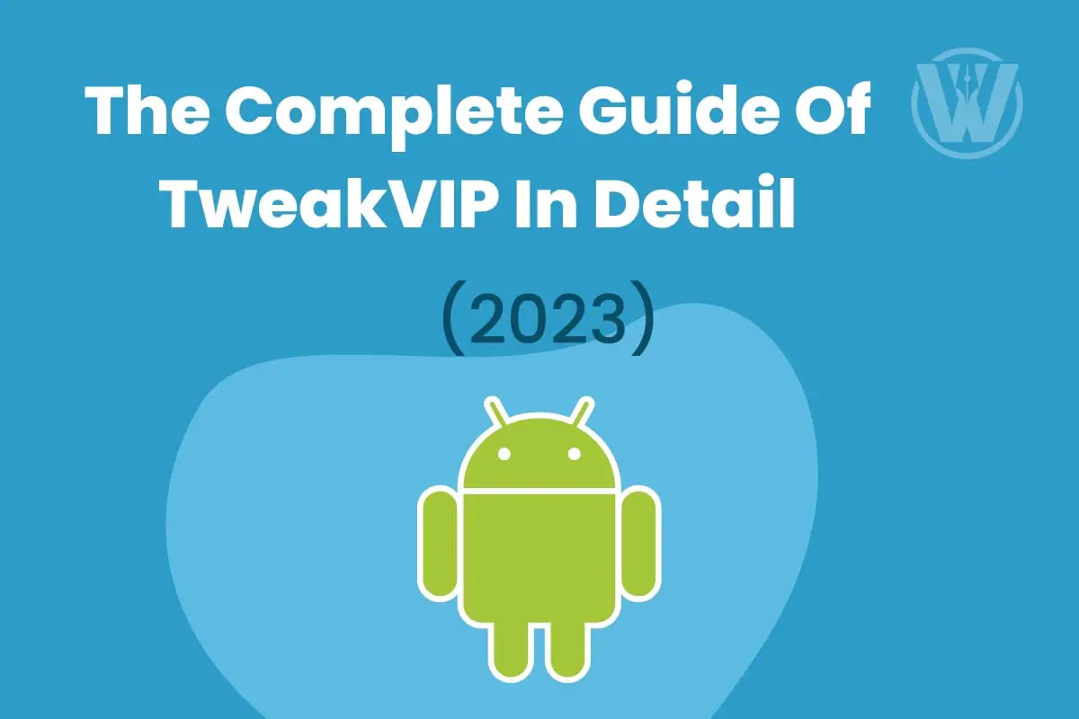 The Complete Guide Of TweakVIP In Detail