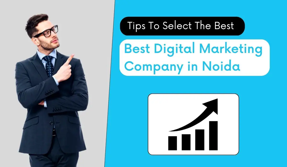 Tips to Select the Best Digital Marketing Company in Noida-4827db2c