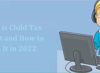 What is Child Tax Credit and How to Claim It in 2022-c94f35b6