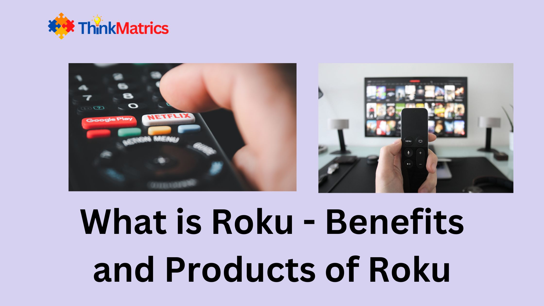 What is Roku - Benefits and Products of Roku-f34a0b59