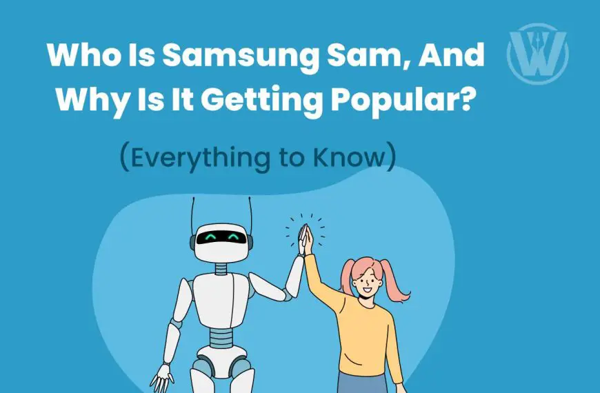 Who Is Samsung Sam, And Why Is It Getting Popular?