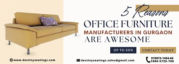 5 Reasons Office Furniture Manufacturers in Gurgaon are awesome - Copy-d0bd3500