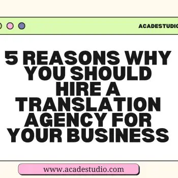 5 reasons why you should hire a translation agency For Your Business-9daa9451
