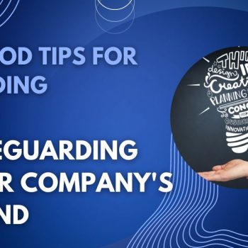 7 Good tips for Building and Safeguarding Your Company's Brand-81314d67