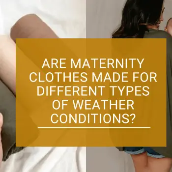 Are Maternity Clothes Made for Different Types of Weather Conditions-39fc4074