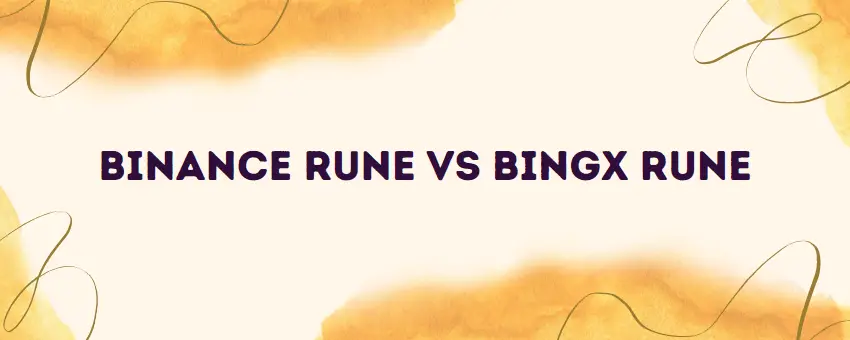 Binance RUNE vs BingX RUNE-2a721748