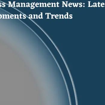 Business Management News Latest Developments and Trends-bd8bdf5a