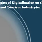 The Impact of Digitalization on the Travel and Tourism Industrytec-352c19fa
