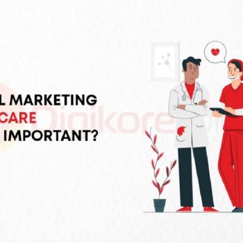 Why Digital Marketing for the Healthcare Industry is Important-2479b303