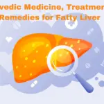 Ayurvedic Medicine, Treatment and Remedies for Fatty Liver