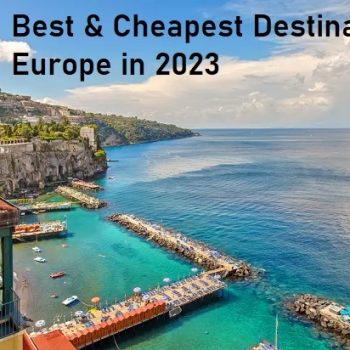 Best & cheapest destinations in Europe in 2023