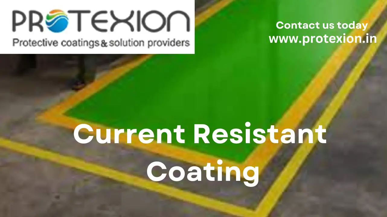 Current resistant coating.