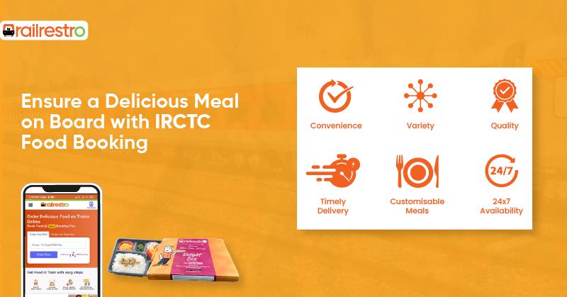 Ensure a Delicious Meal on Board with IRCTC Food Booking