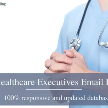 Healthcare Executives Email List