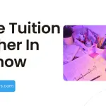 Home Tuition Teacher In Lucknow