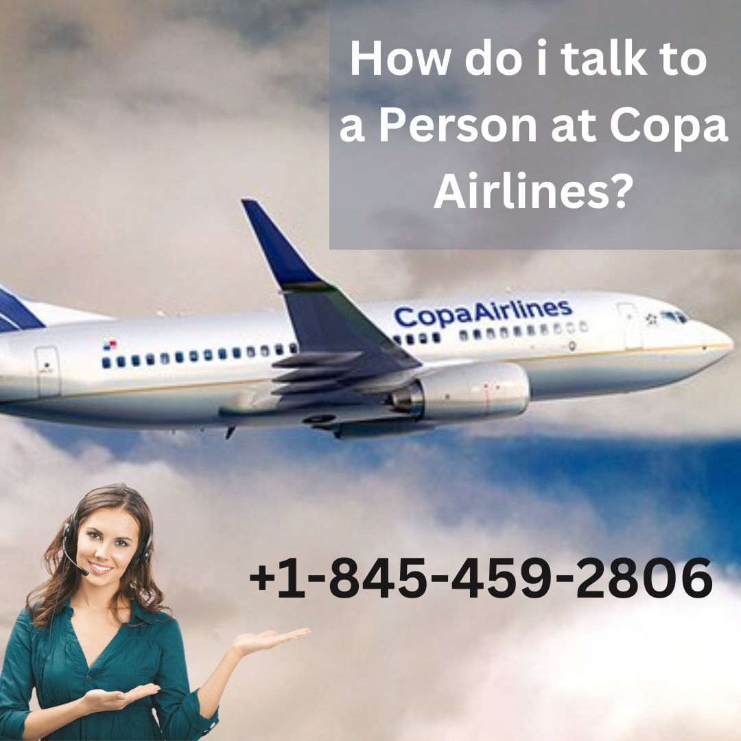 How do i talk to a Person at Copa Airlines