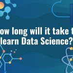 How long will it take to learn Data Science