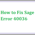 How to Fix Sage Error 40036