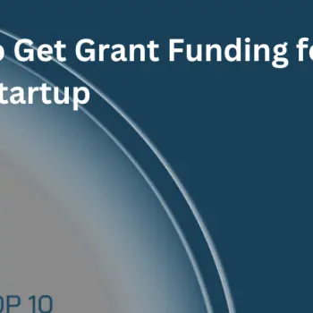 How to Get Grant Funding for Your Startup